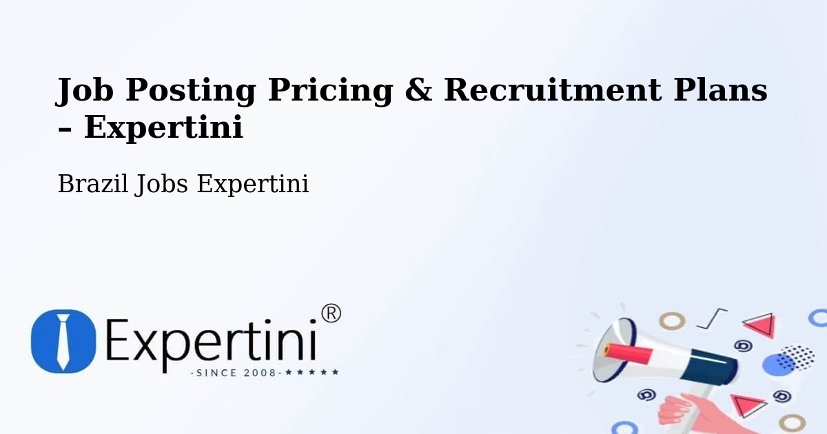 Job Posting Pricing & Recruitment Plans – Sapiranga - Sapiranga, Brazil Jobs Expertini